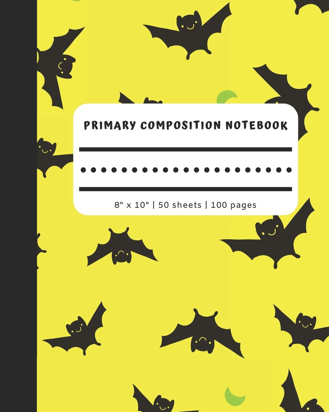 Primary Composition Notebook: Yellow Note Book with Picture Space and Dashed Mid Line -Creative Kindergarten Draw & Write Journal, Cute Black Bats on Cover (Early Childhood Learning Composition Books)