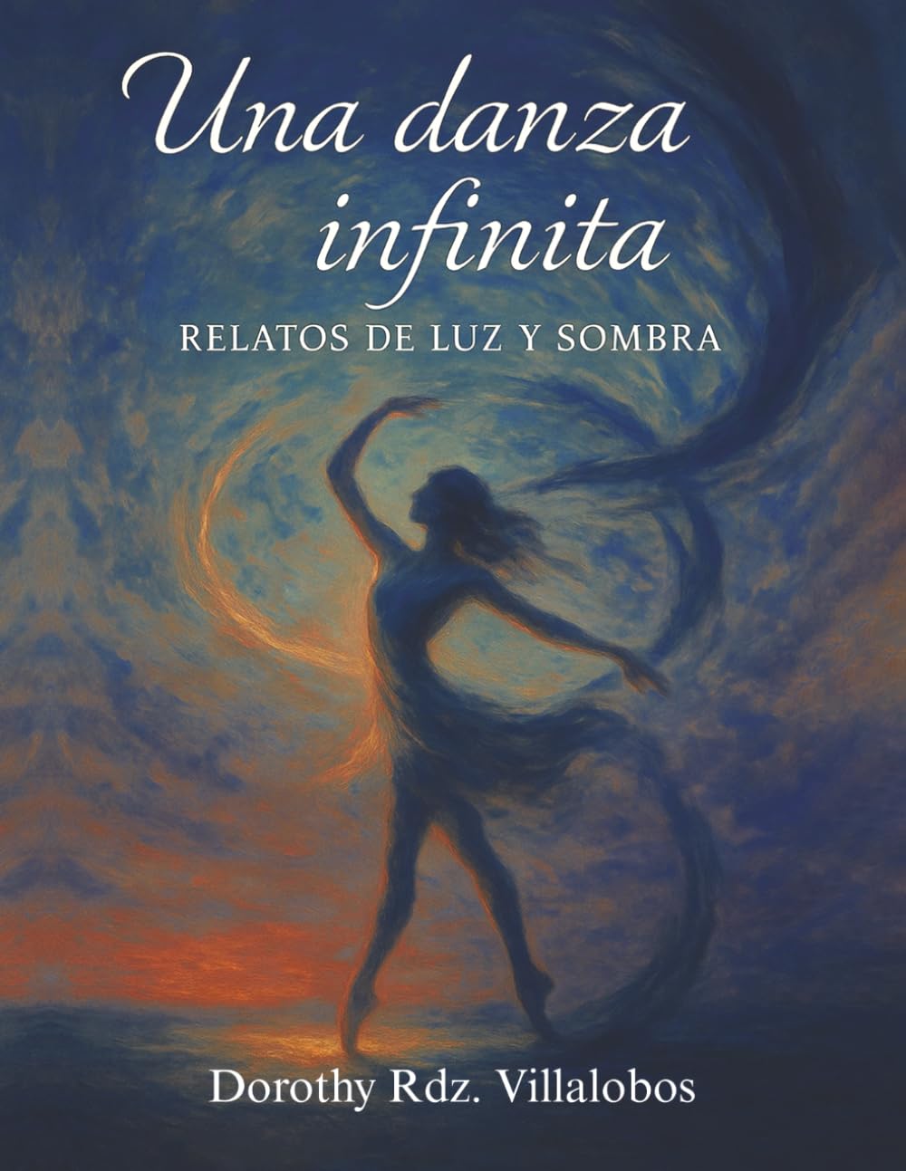 Una danza infinita: Relatos De Luz Y Sombra