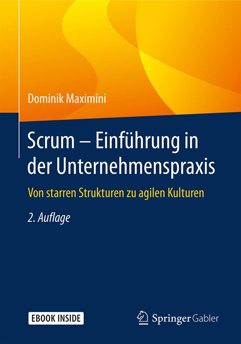 Scrum – Einführung in der Unternehmenspraxis: Von starren Strukturen zu agilen Kulturen