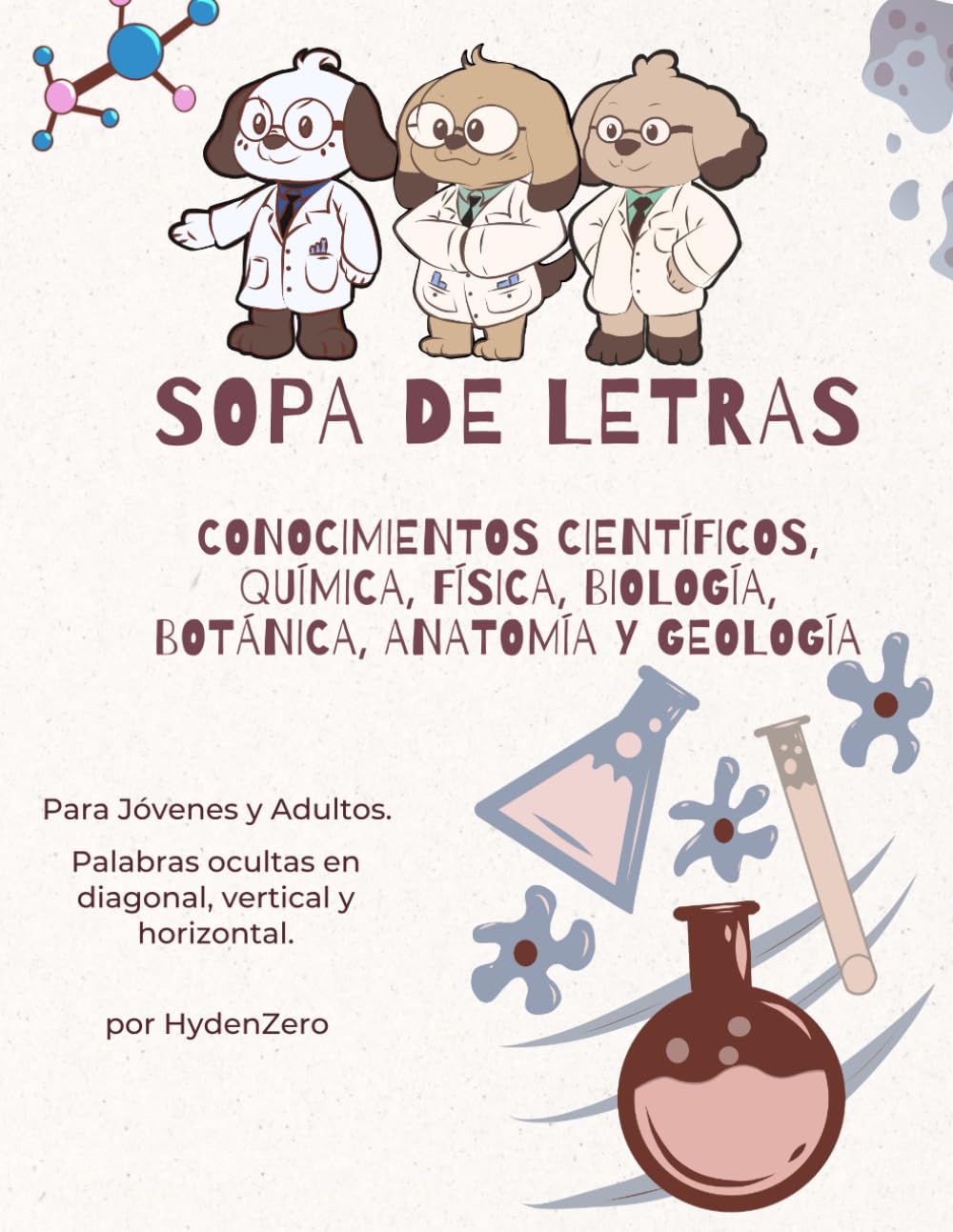 SOPA DE LETRAS: CONOCIMIENTOS CIENTÍFICOS, QUÍMICA, FÍSICA, BIOLOGÍA, BOTÁNICA, ANATOMÍA Y GEOLOGÍA