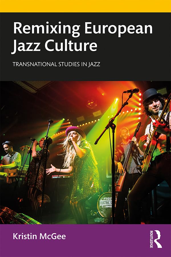 European Jazz Culture (Transnational Studies in Jazz) English Edition Livre d'Histoire