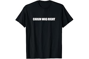 George Carlin Was Right T-shirt