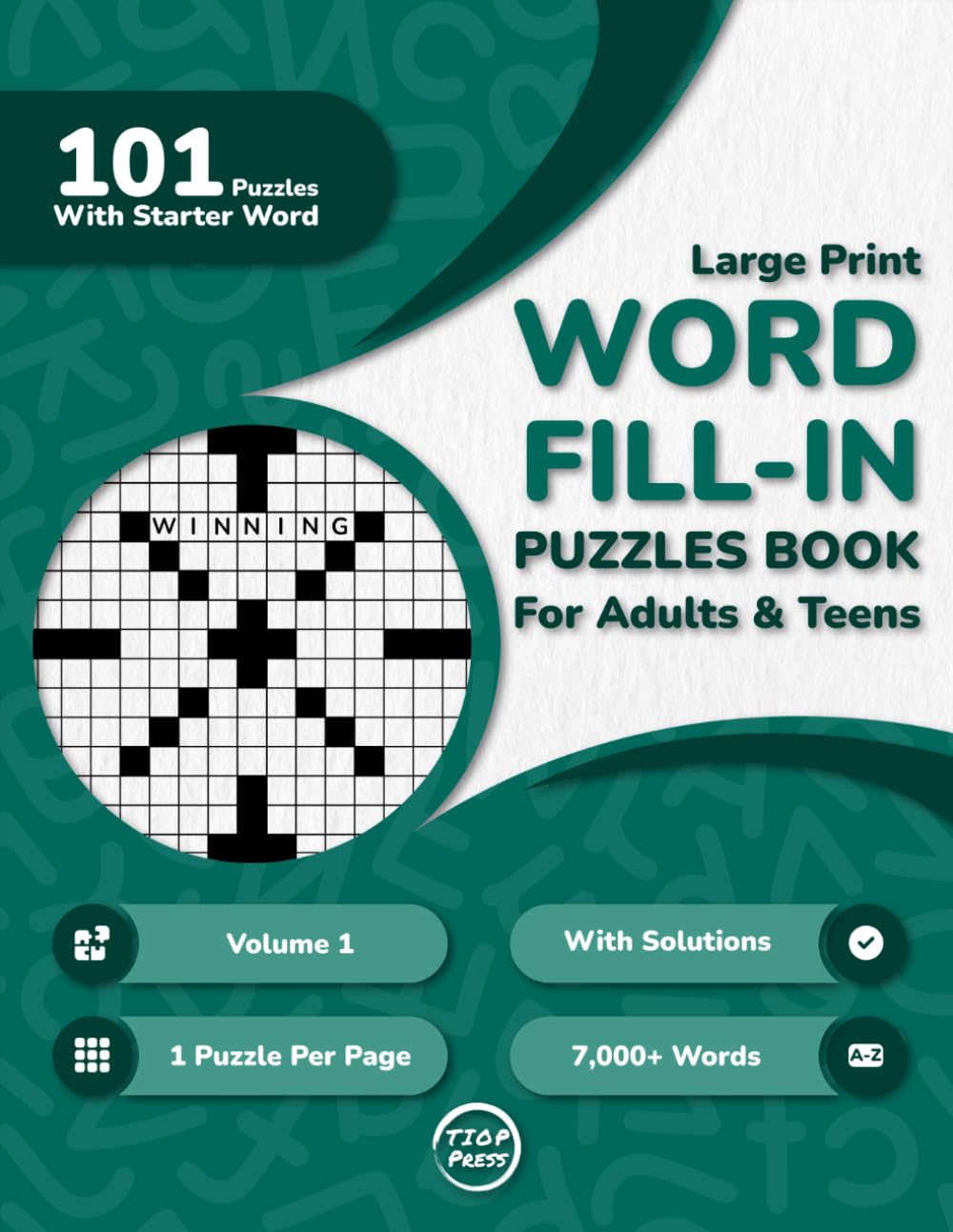 Word Fill In Puzzles Book for Adults: 100+ Large Print Word Fill-Ins Puzzles With Starter Word and Solutions for Adults, Seniors, and Teens