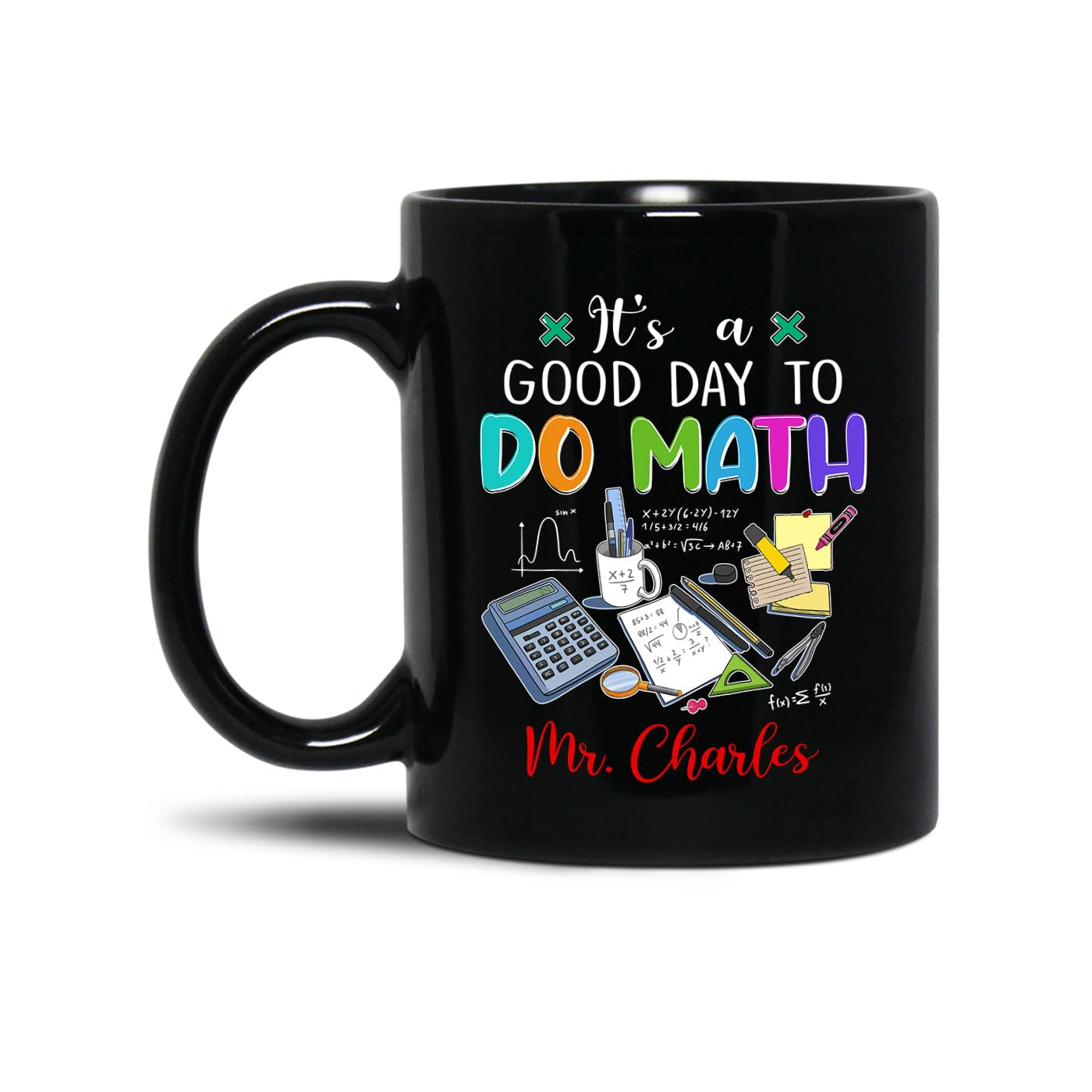 It's A Good Day To Do Math Mug, Personalized Math Coffee Mug Cup Gift For Math Teacher/Math Geek/Math Lover, Customized Name Math Teacher Black