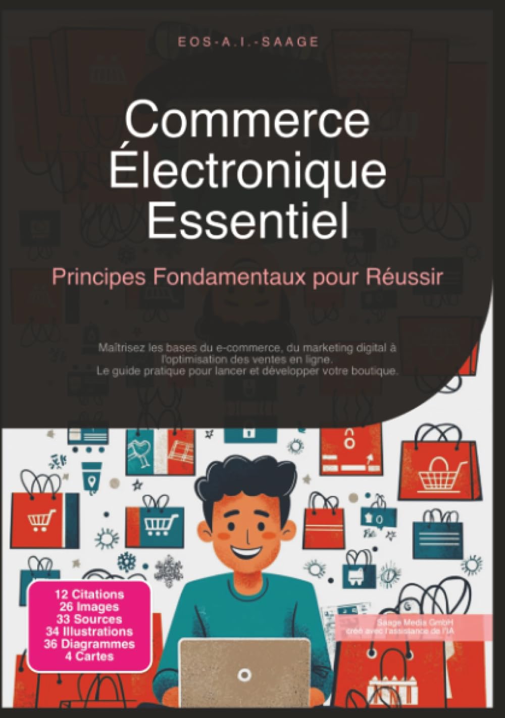 Commerce Électronique Essentiel: Principes Fondamentaux pour Réussir