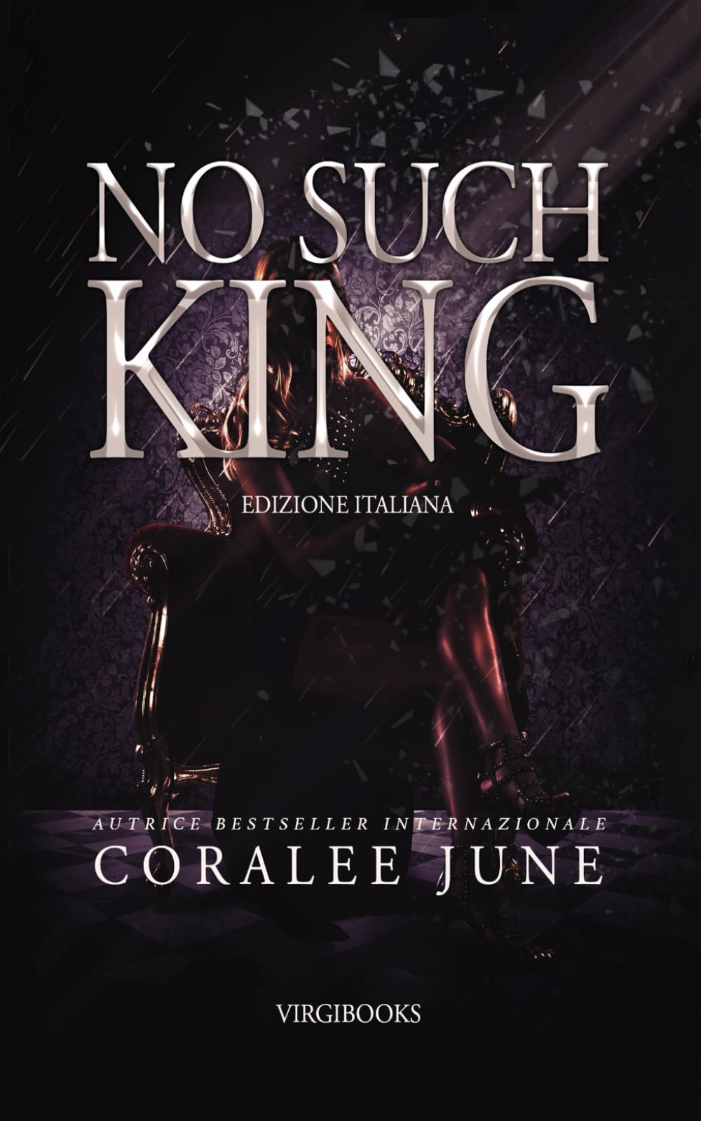No Such King: Edizione Italiana (Bloody Royals Edizione Italiana) (Italian Edition)