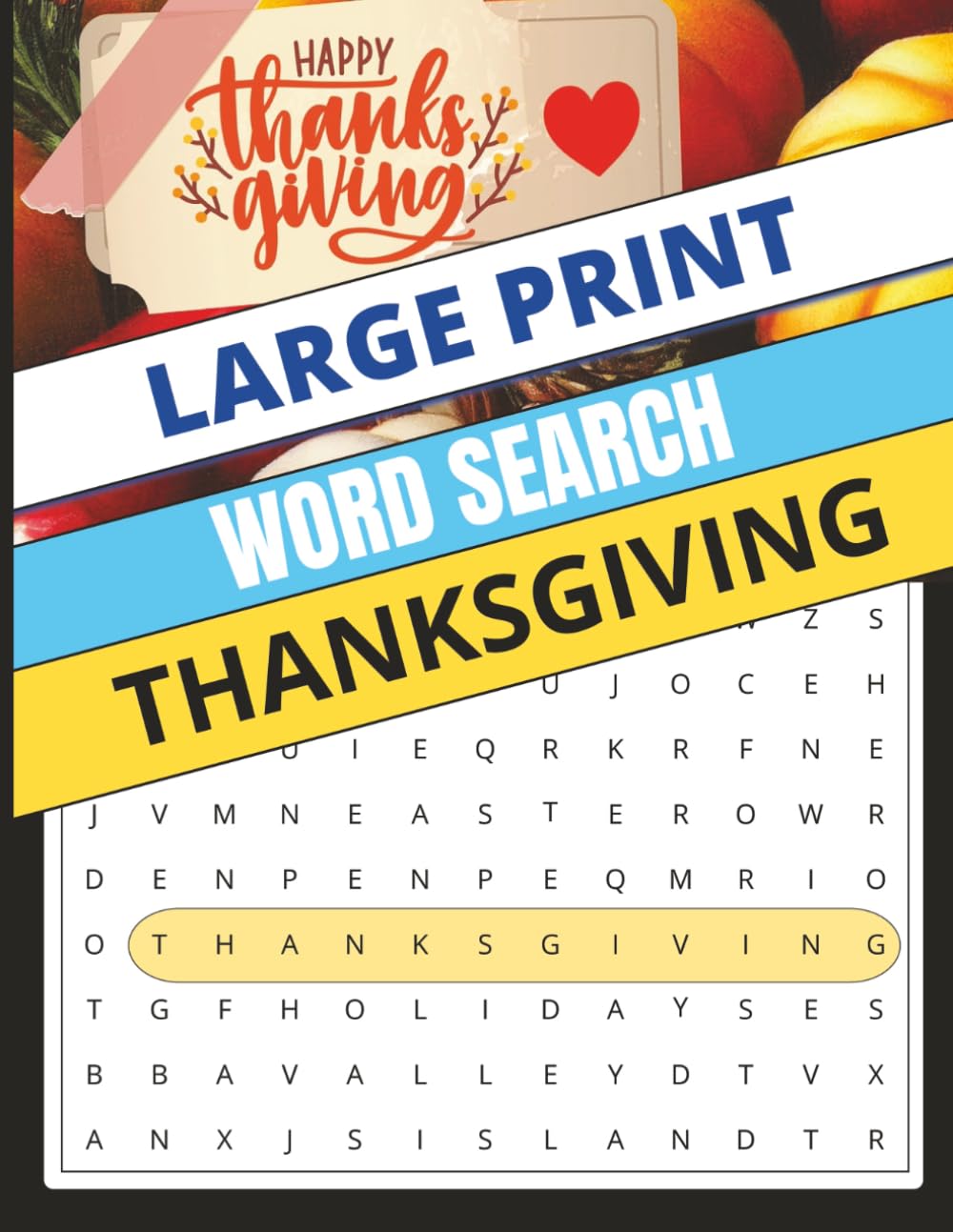 Thanksgiving Word Search: 50 Cozy Puzzles Inspired by Gratitude, Family, and the Harvest (Large Print)