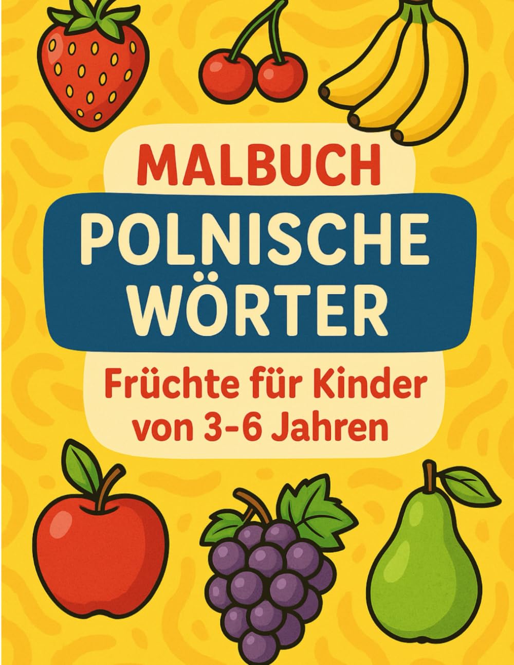 OBST MALBUCH zweisprachiges ausmalbuch (Ich Male und Lerne Polnisch)