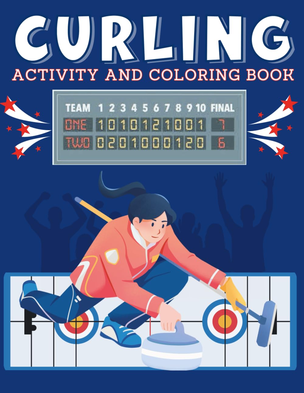 Curling Activity & Coloring Book: For Curling Enthusiasts, Includes Jokes, Fun Facts, Mazes, Word Searches, Playbook, Journal Pages AND MORE!