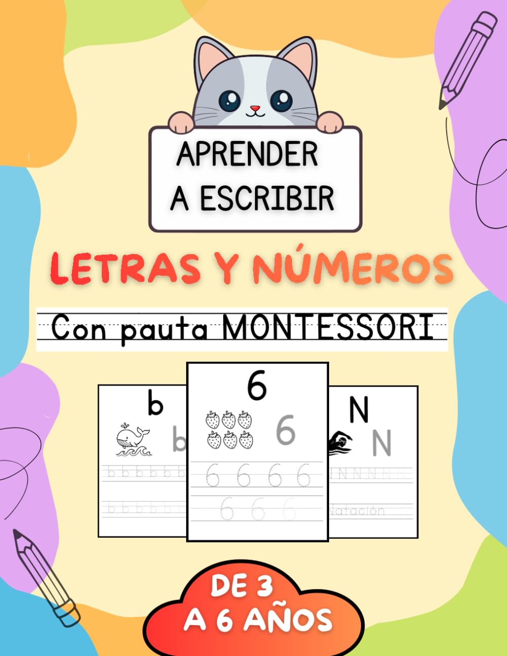 Aprender a escribir letras y números con pauta Montessori.: Cuaderno infantil de escritura progresiva con trazos, letras y números; aprendizaje Montessori para niños de 3 a 6 años.