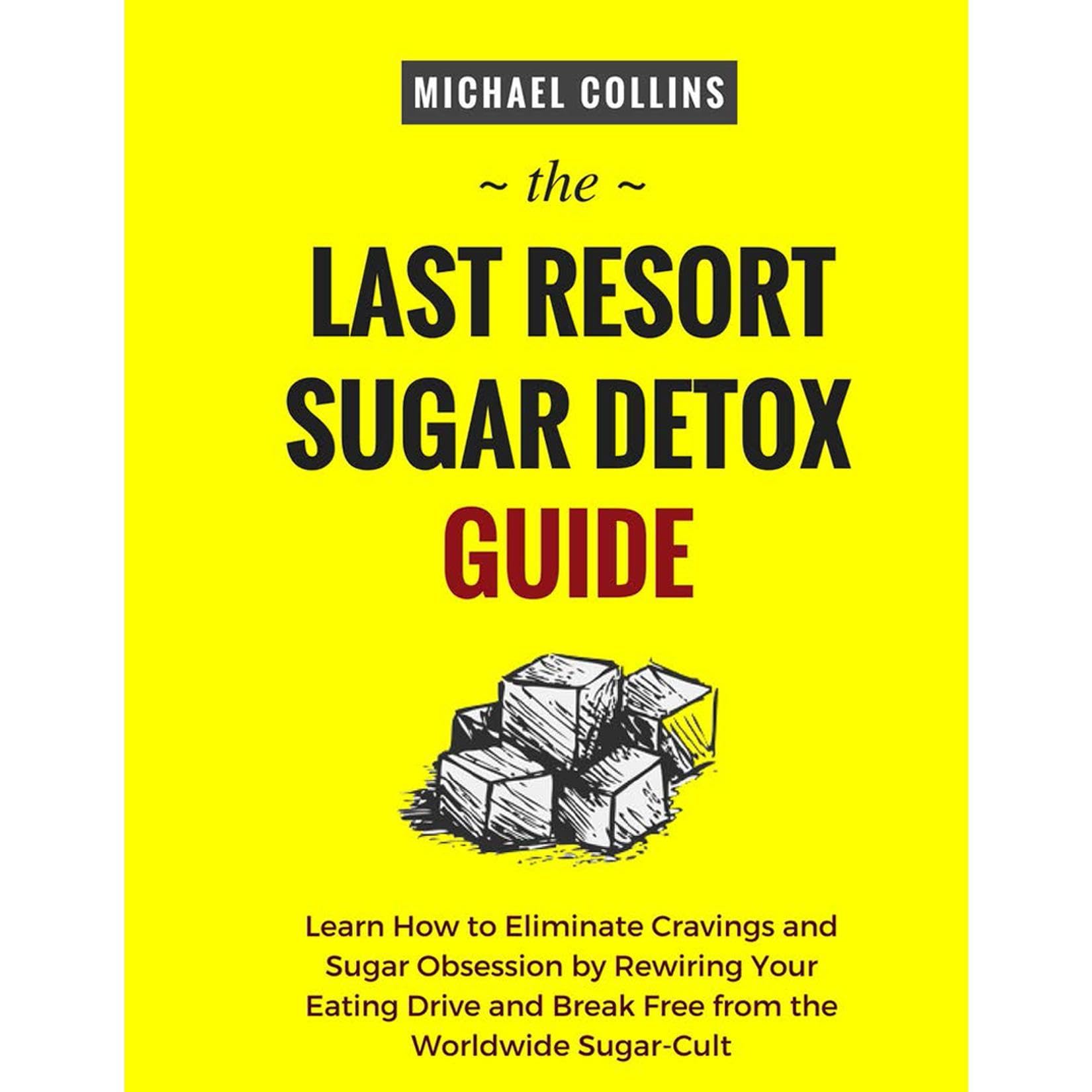 The Last Resort Sugar Detox Guide