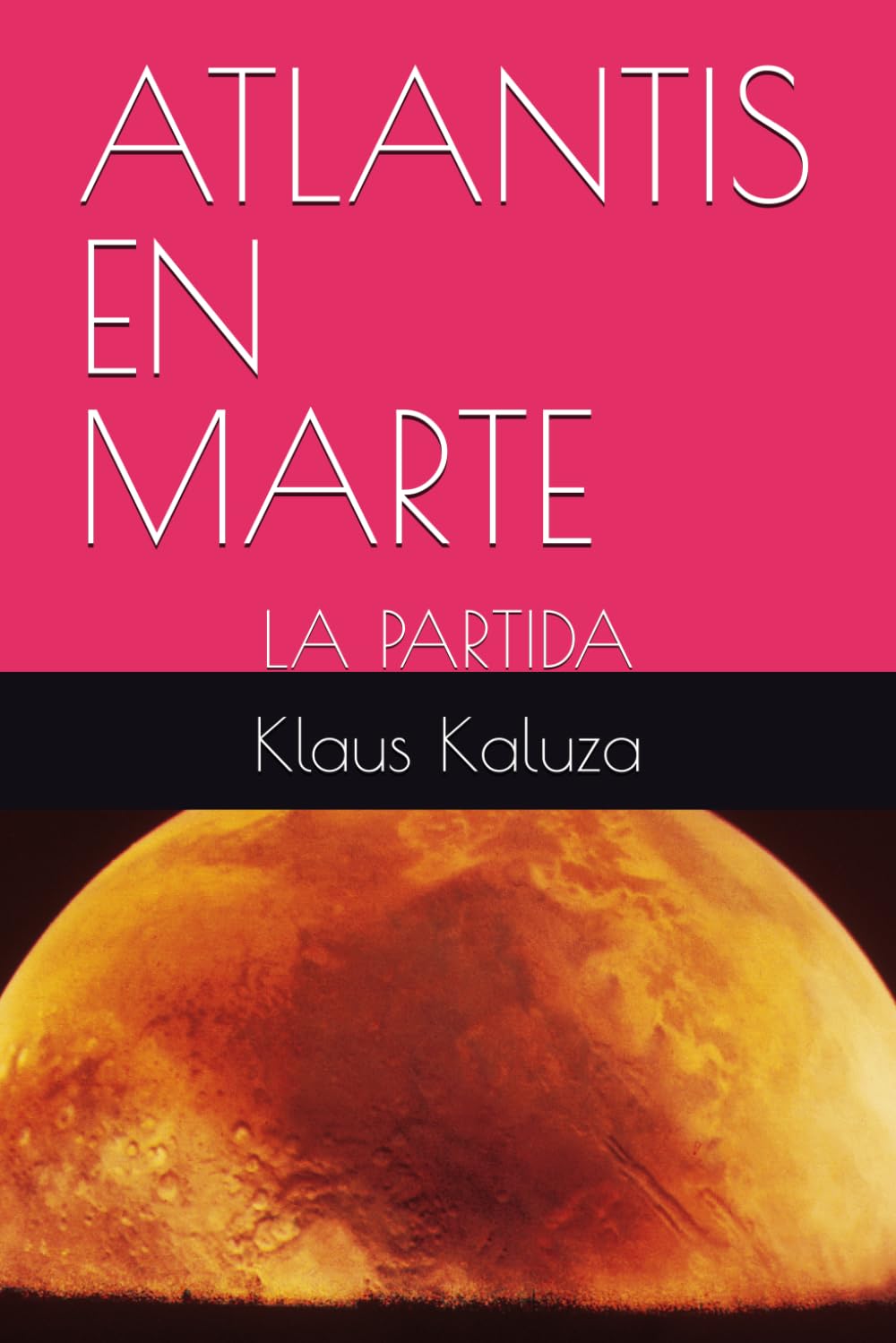 ATLANTIS EN MARTE: LA PARTIDA