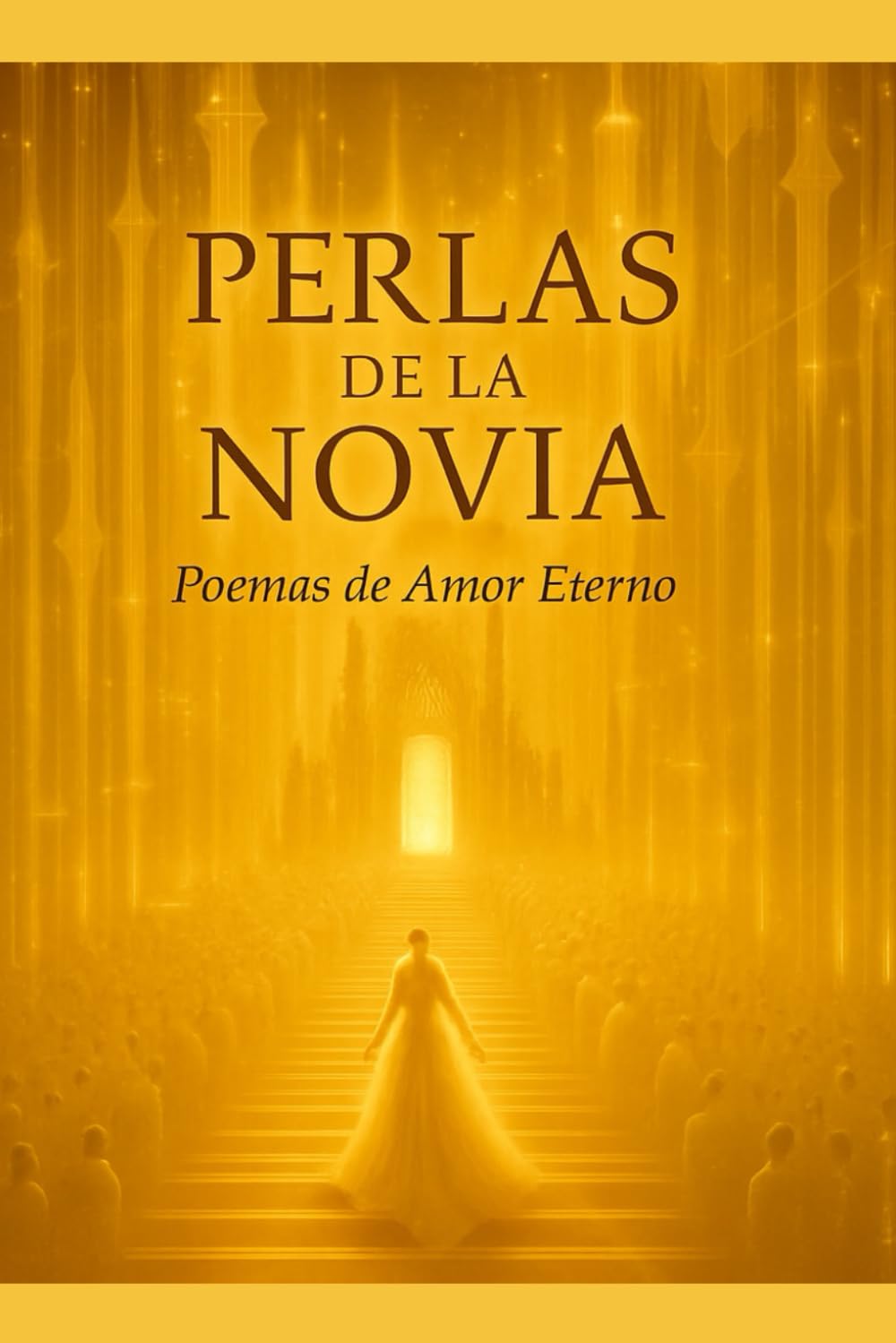 Perlas de la novia: Poemas de Amor Eterno