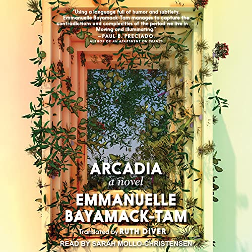 Arcadia by Emmanuelle Bayamack-Tam, Ruth Diver - translator episode artwork