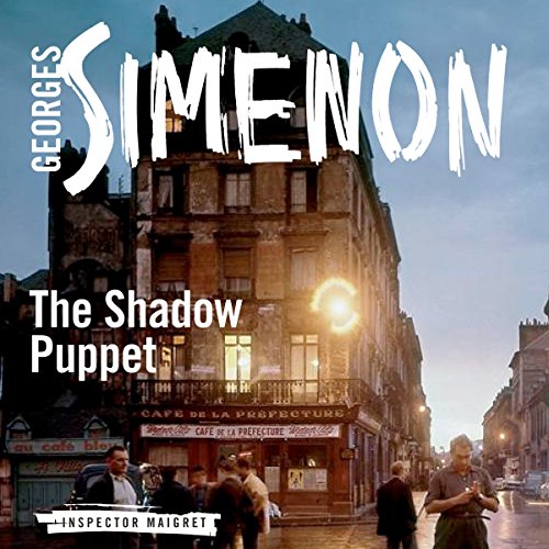 The Shadow Puppet Audiobook by Georges Simenon, Ros Schwartz (translator)
