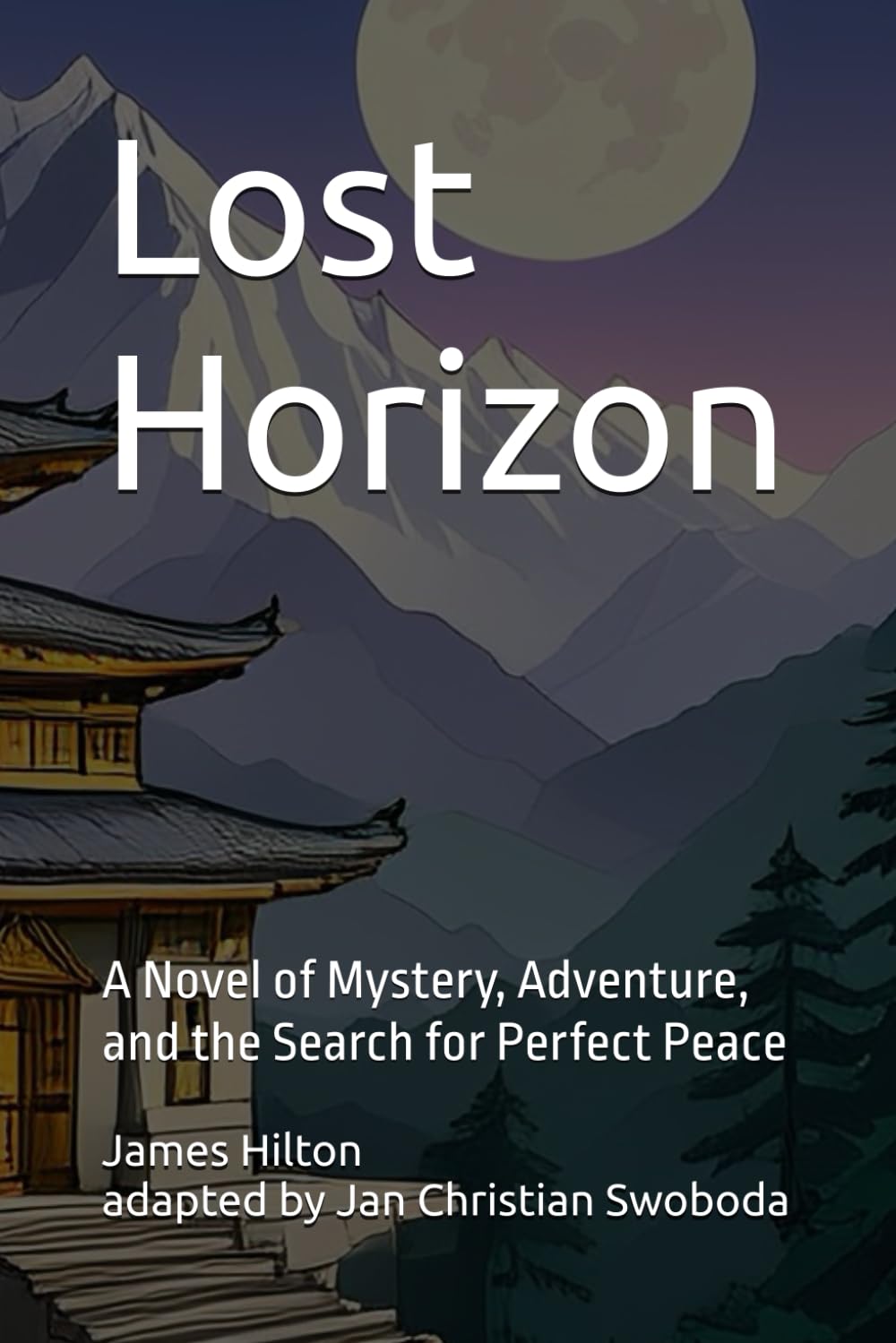 Lost Horizon: A Novel of Mystery, Adventure, and the Search for Perfect Peace