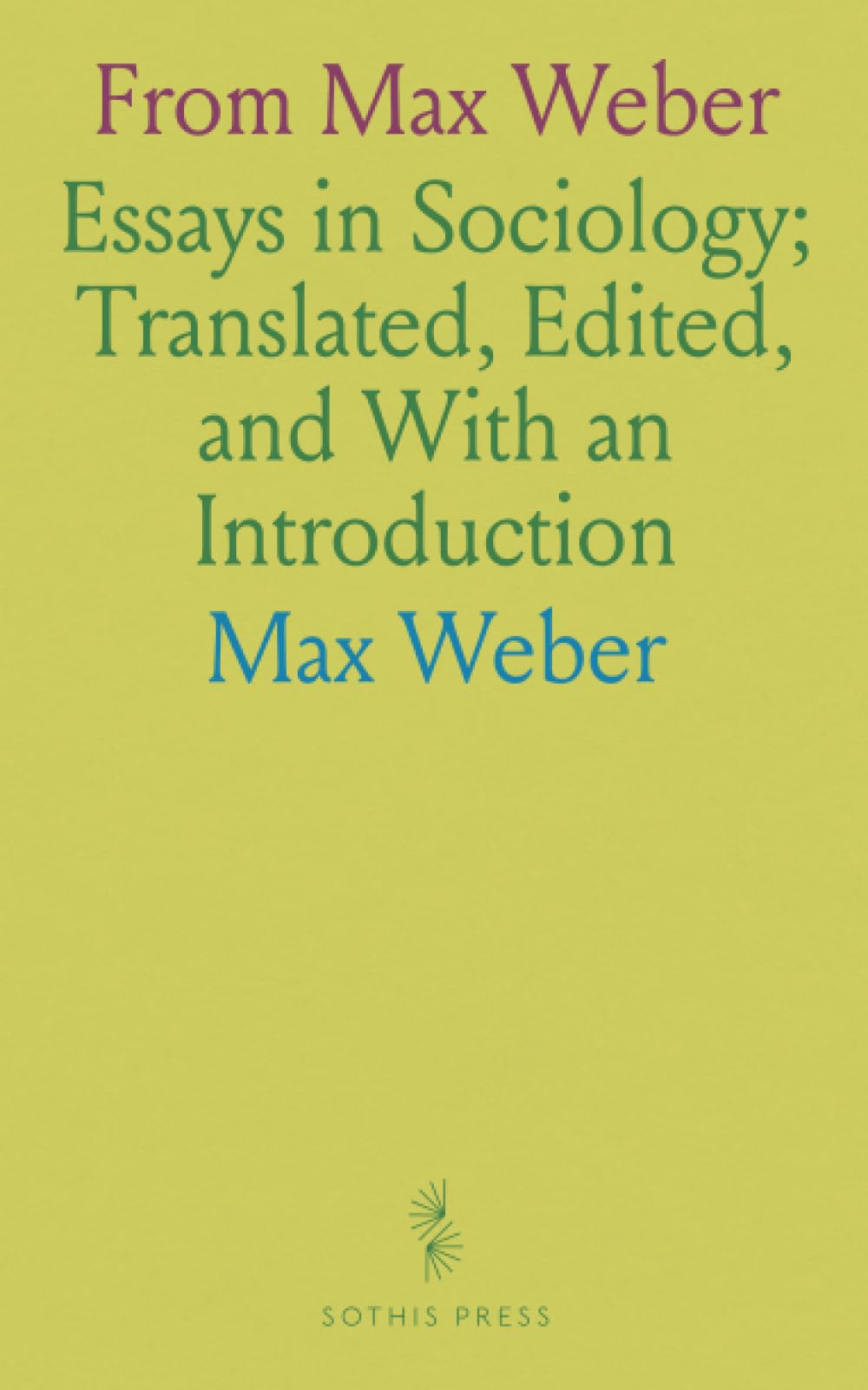 From Max Weber: Essays in Sociology; Translated, Edited, and With an Introduction