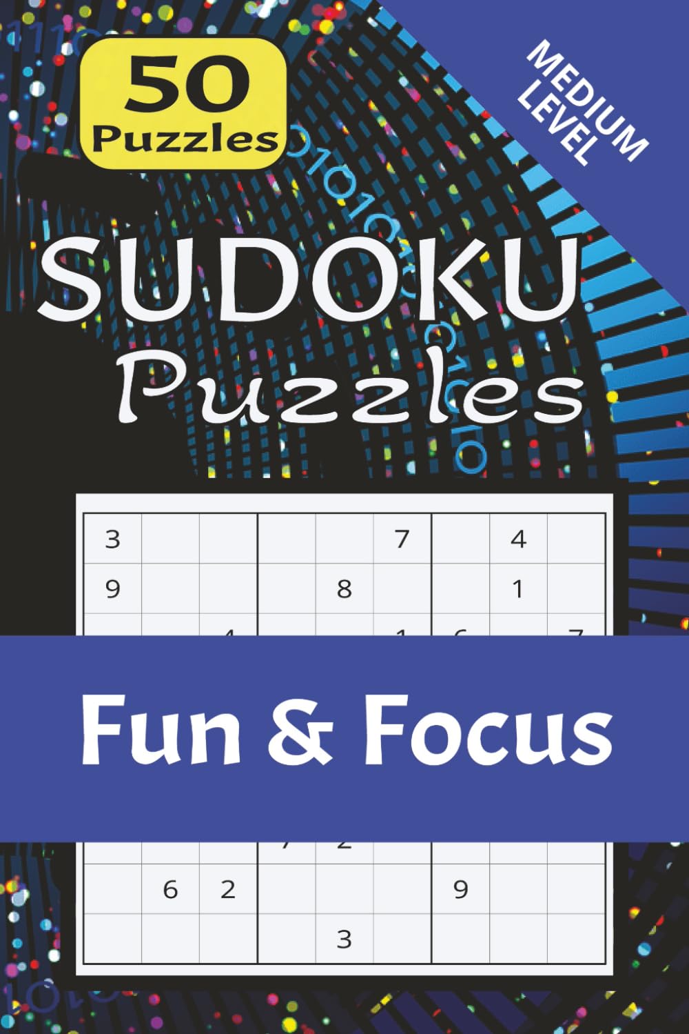 SUDOKU PUZZLES | Fun & Focus: Medium Level Soduko Puzzles for Adults