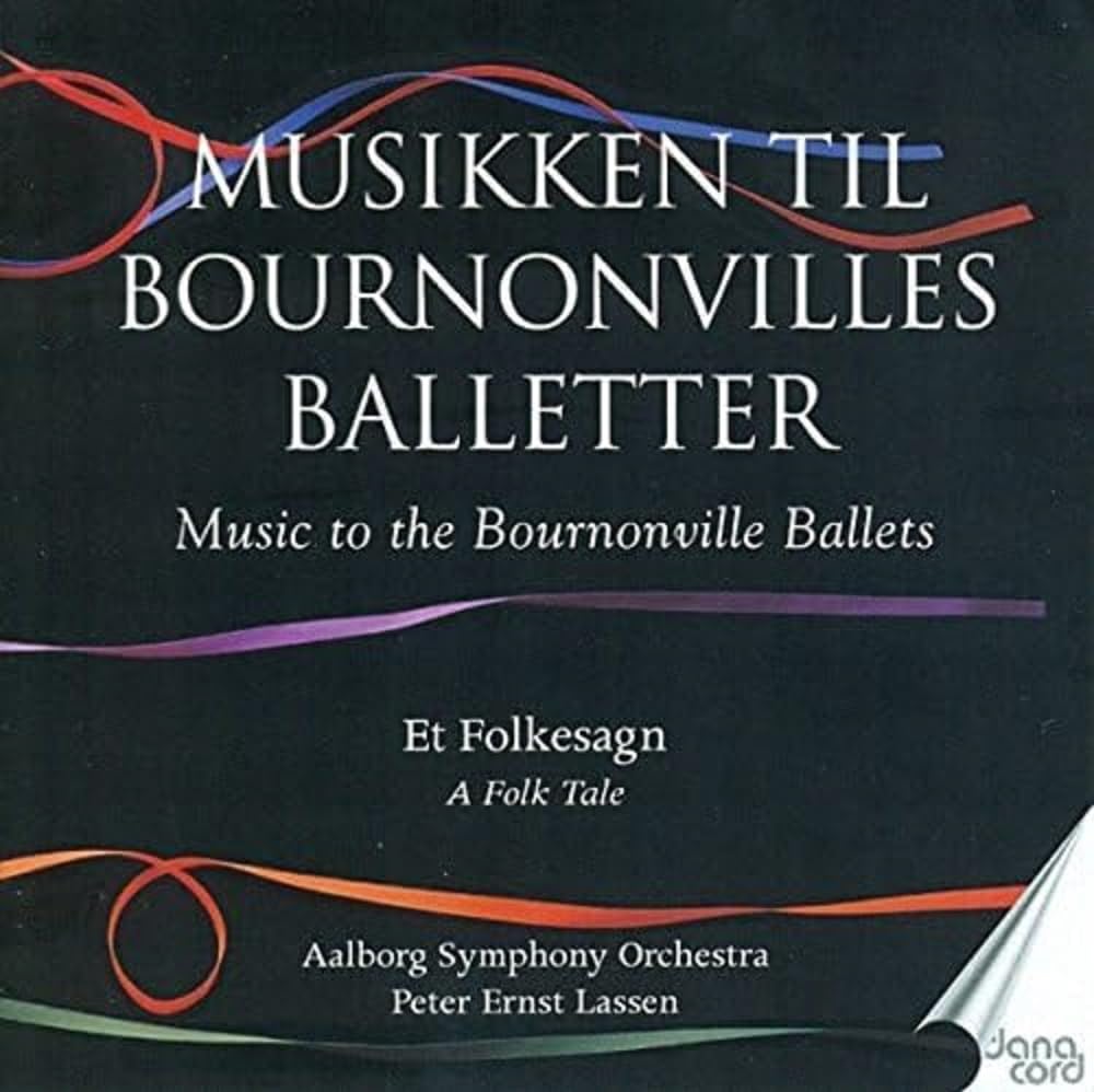 Gade, Hartmann: Music to Bournonville Ballets - A Folk Tune