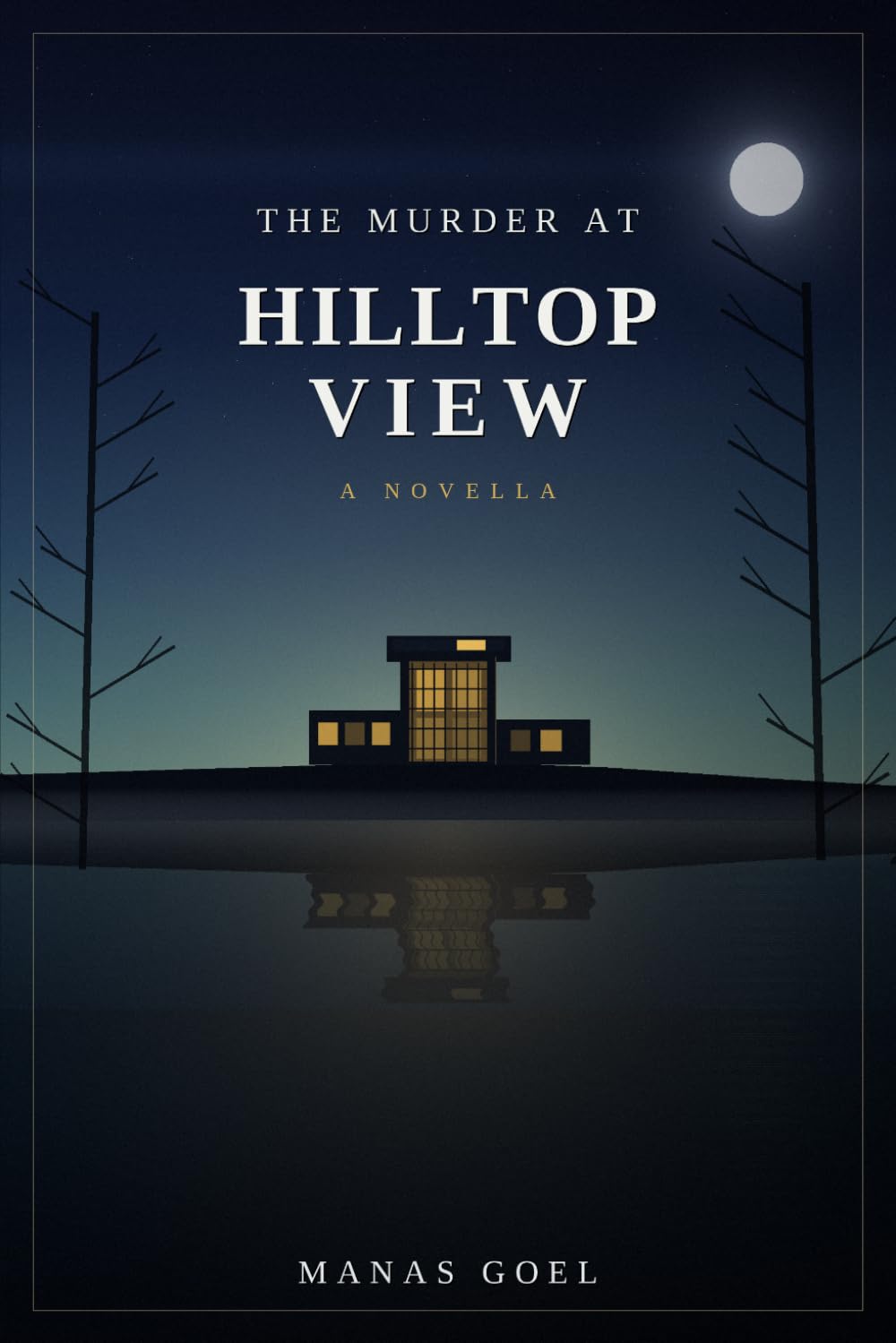 The Murder at Hilltop View: A Novella