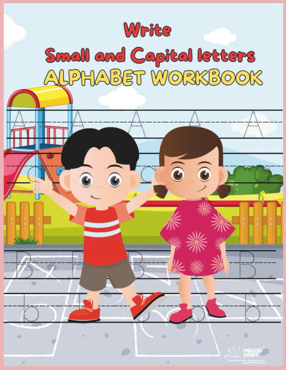 A B C D Alphabet Workbook for Kids | Learn to Write Capital and Small Letters | Preschool & Kindergarten Handwriting Practice Book | Early Learning Tracing and Writing Skills