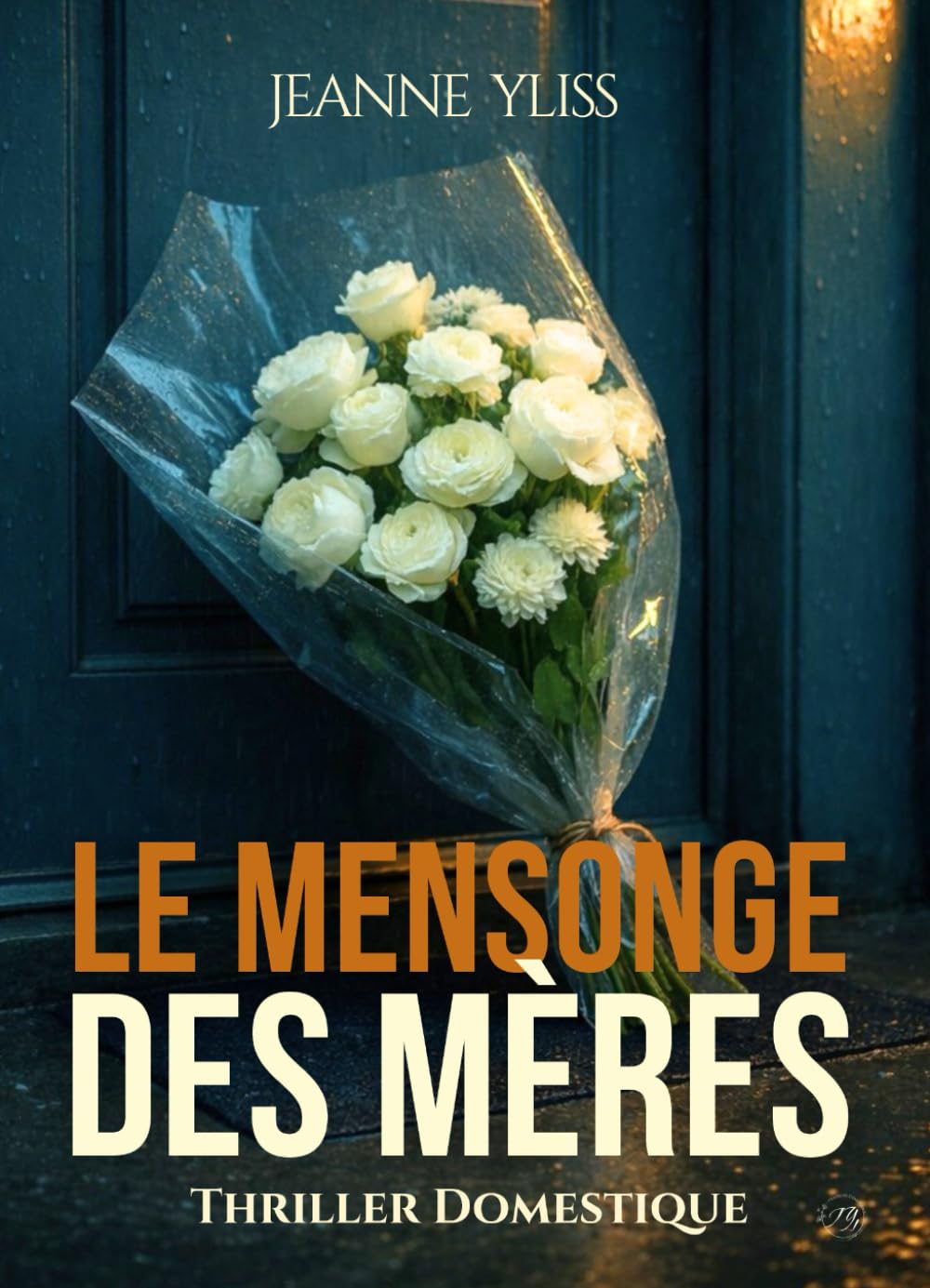 Le mensonge des mères: Thriller domestique (Thrillers et suspense)