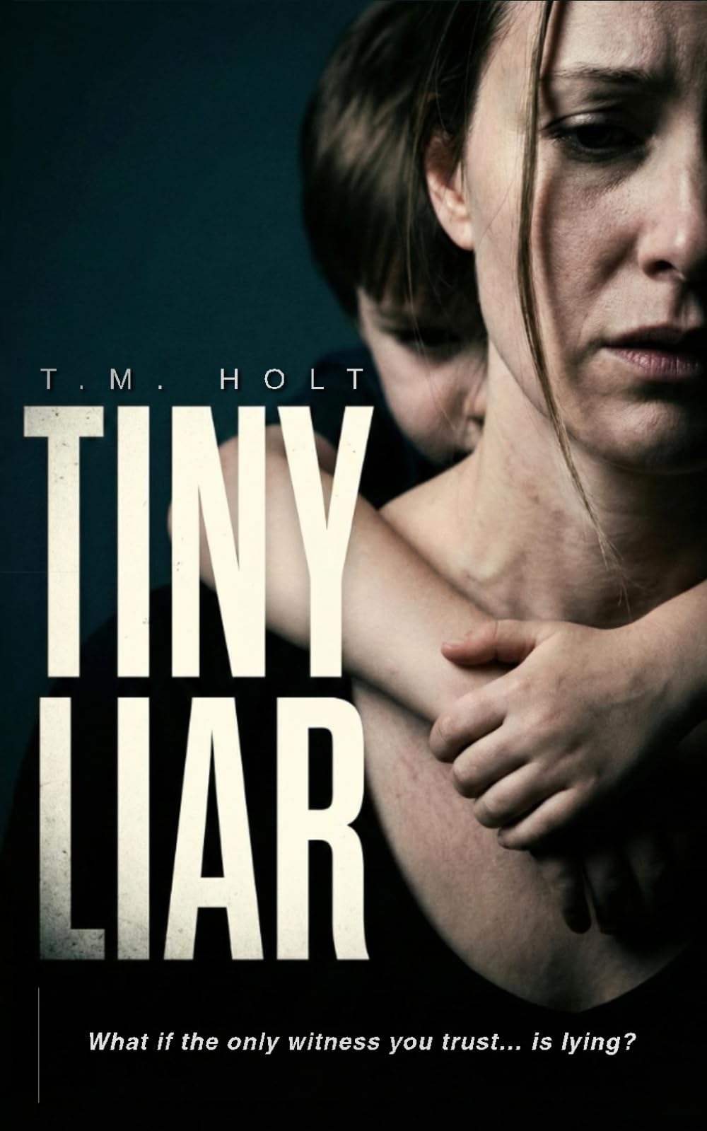 Tiny Liar: A Psychological Domestic Suspense Thriller