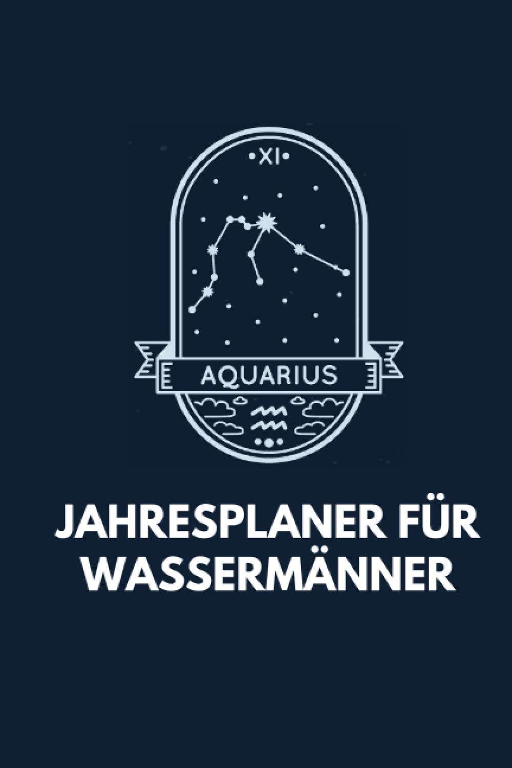 Jahresplaner für Wassermänner (Structured Planning Februar 2021)