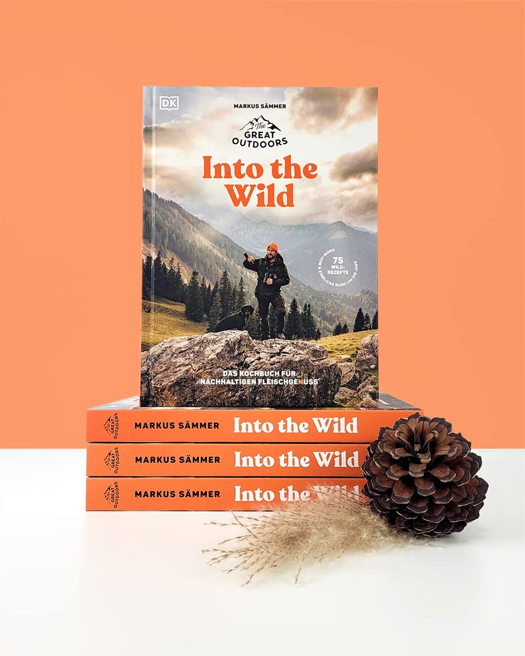 The Great Outdoors – Into the Wild: Das Kochbuch für nachhaltigen Fleischgenuss