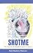 Snotme: The Unicorn who thought he wasn't a Unicorn