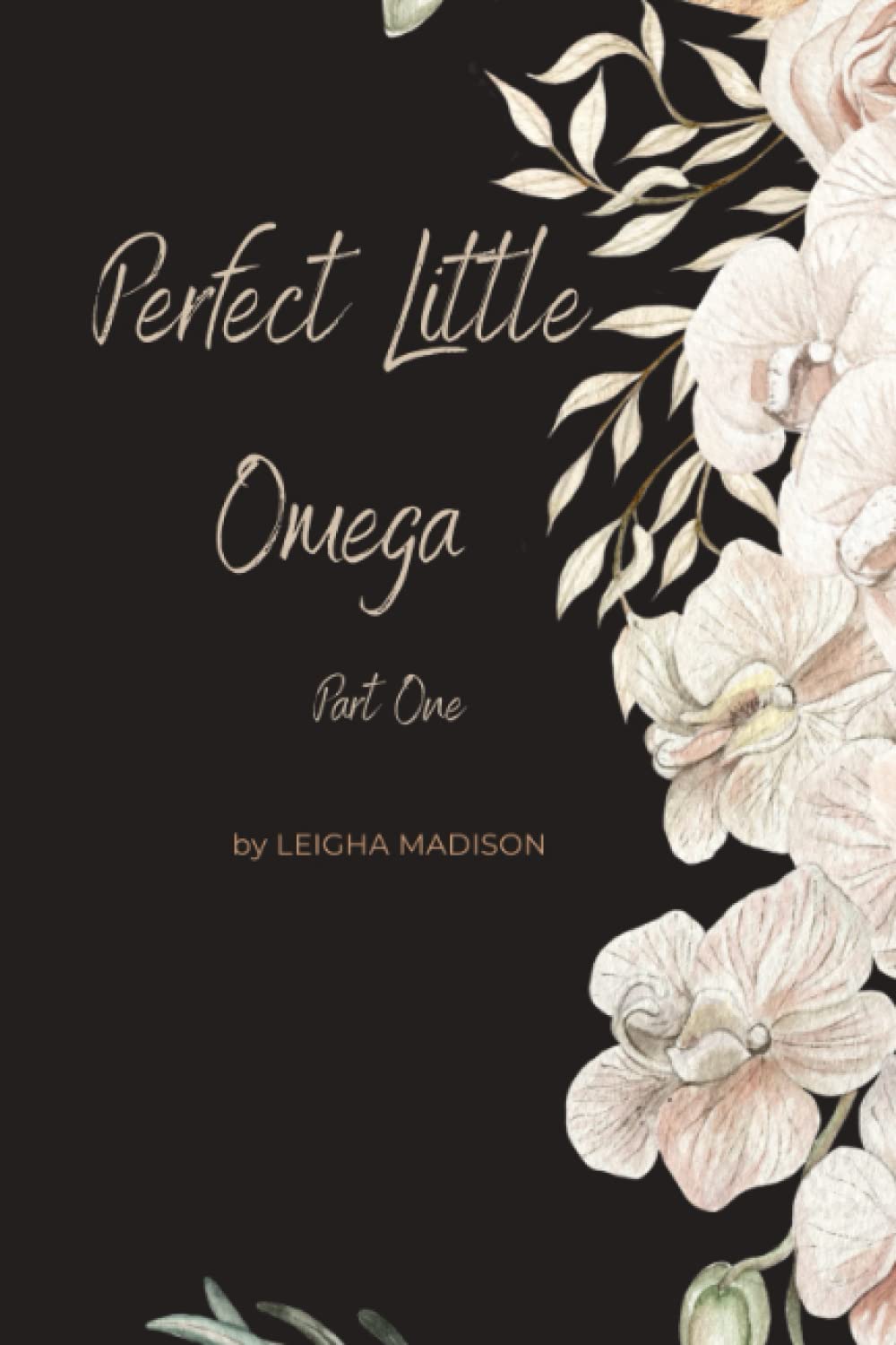 Perfect Little Omega: Part One: An Omegaverse Romance Duology