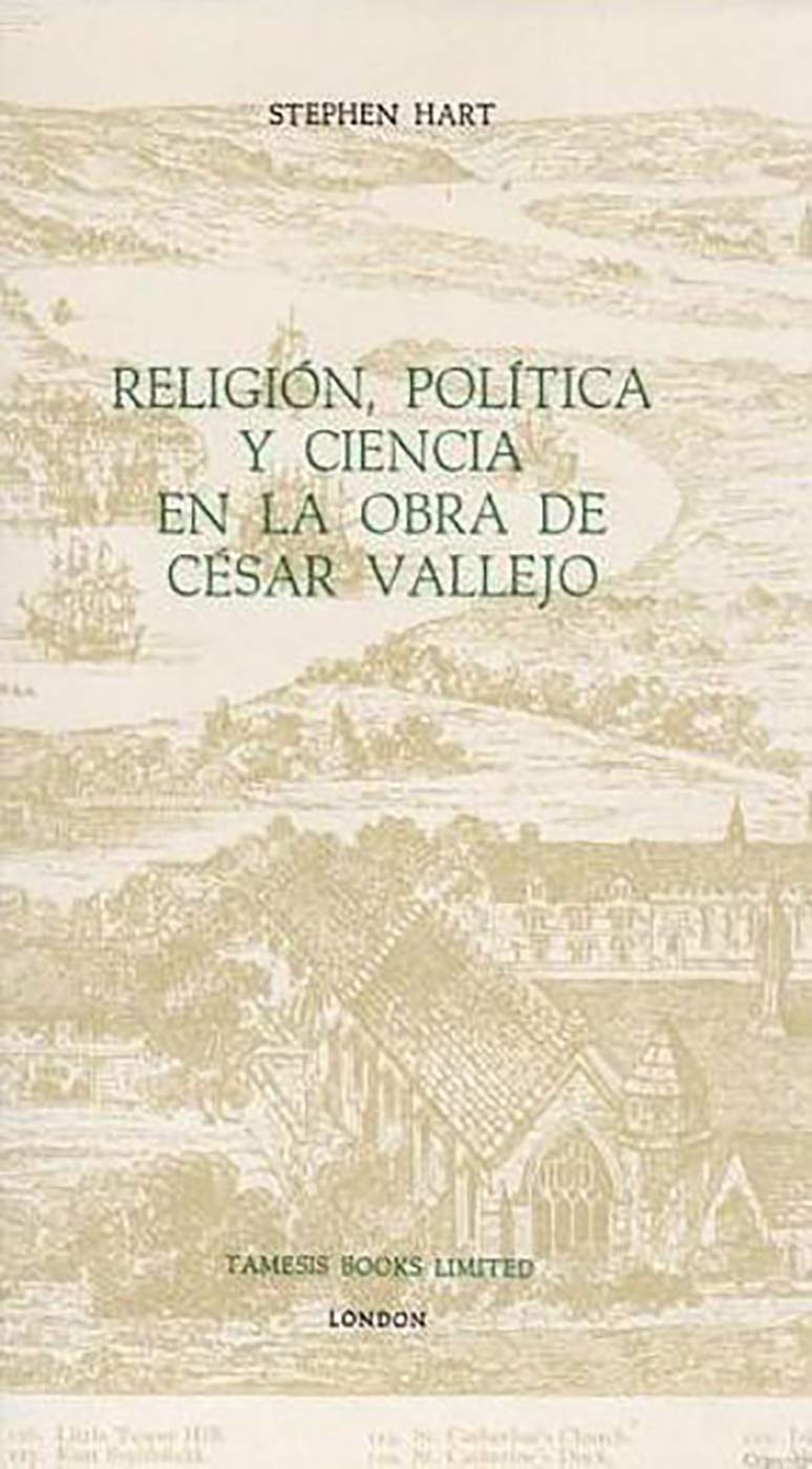 Religión, Política y Ciencia en la Obra de César Vallejo (Monografías A) (Volume 133)      Paperback – January 1, 1987