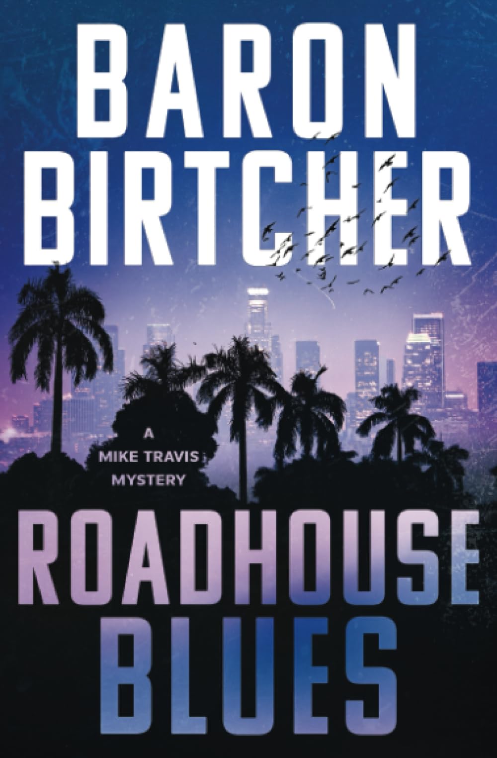Roadhouse Blues (The Mike Travis Mysteries)
