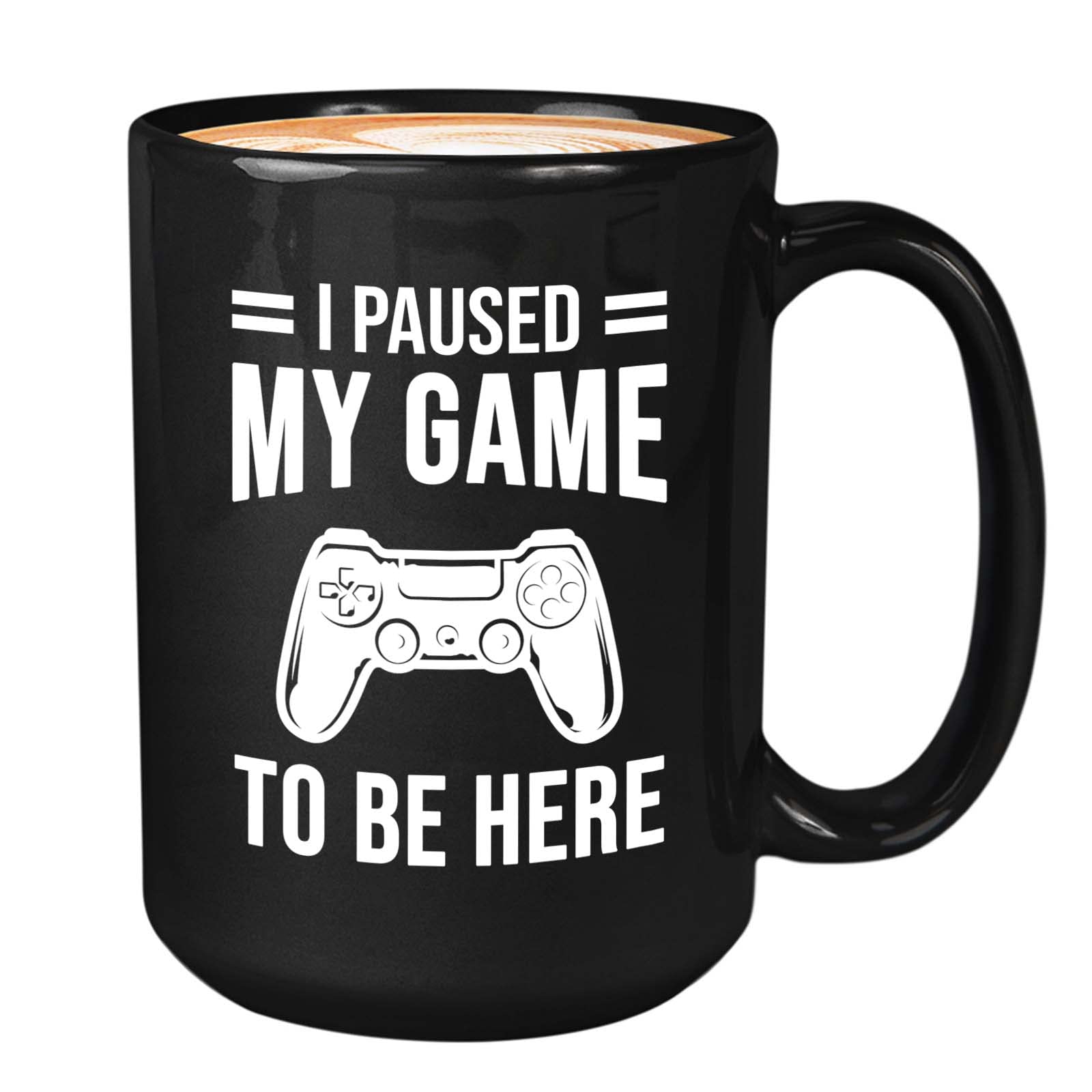 Buy Gamer Coffee Mug 15oz Black I Paused My Game To Be Here Funny