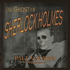 The Ghost of Sherlock Holmes Audiolibro Por Paul Voodini arte de portada