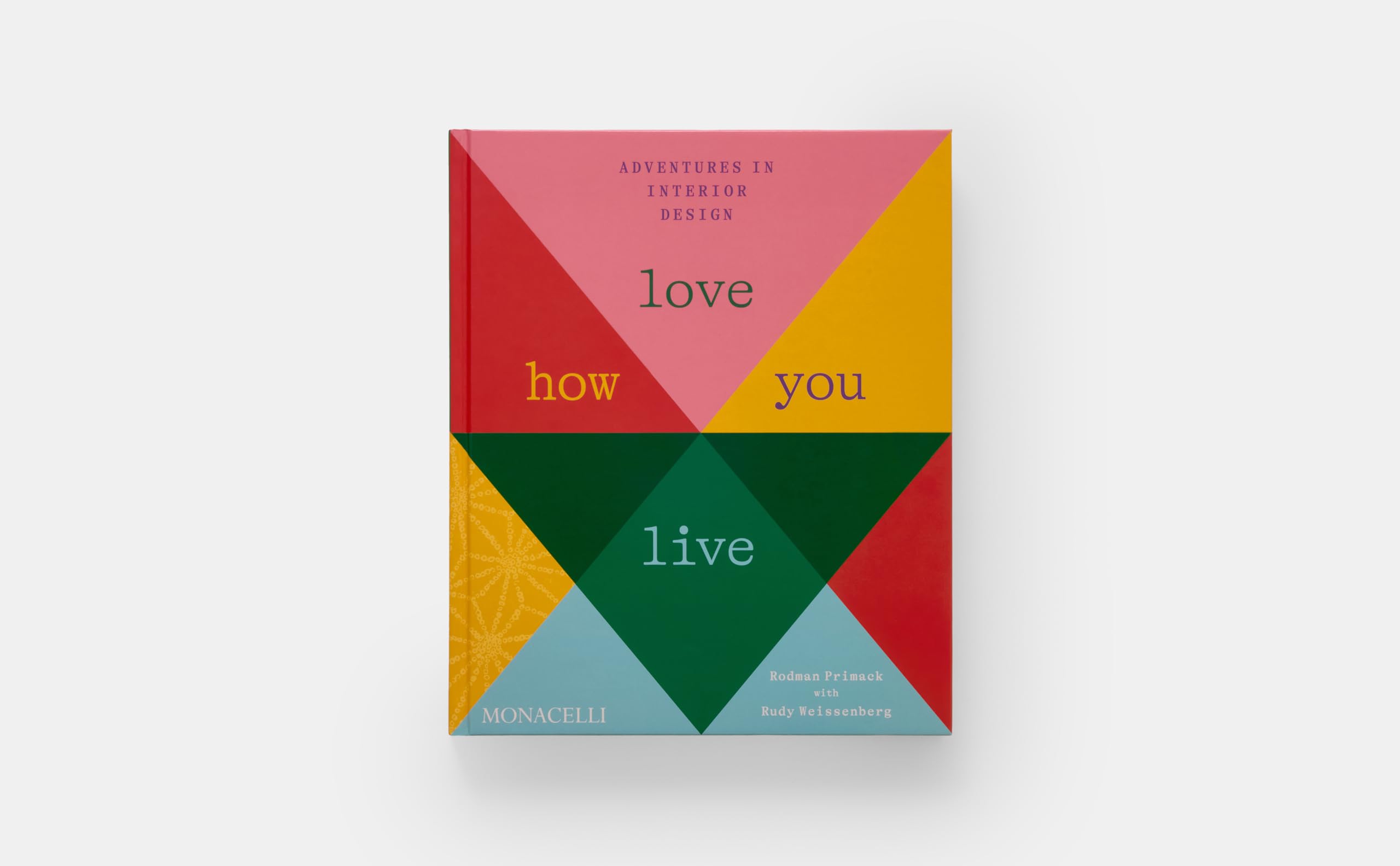 Love How You Live: Adventures in Interior Design - Image 9