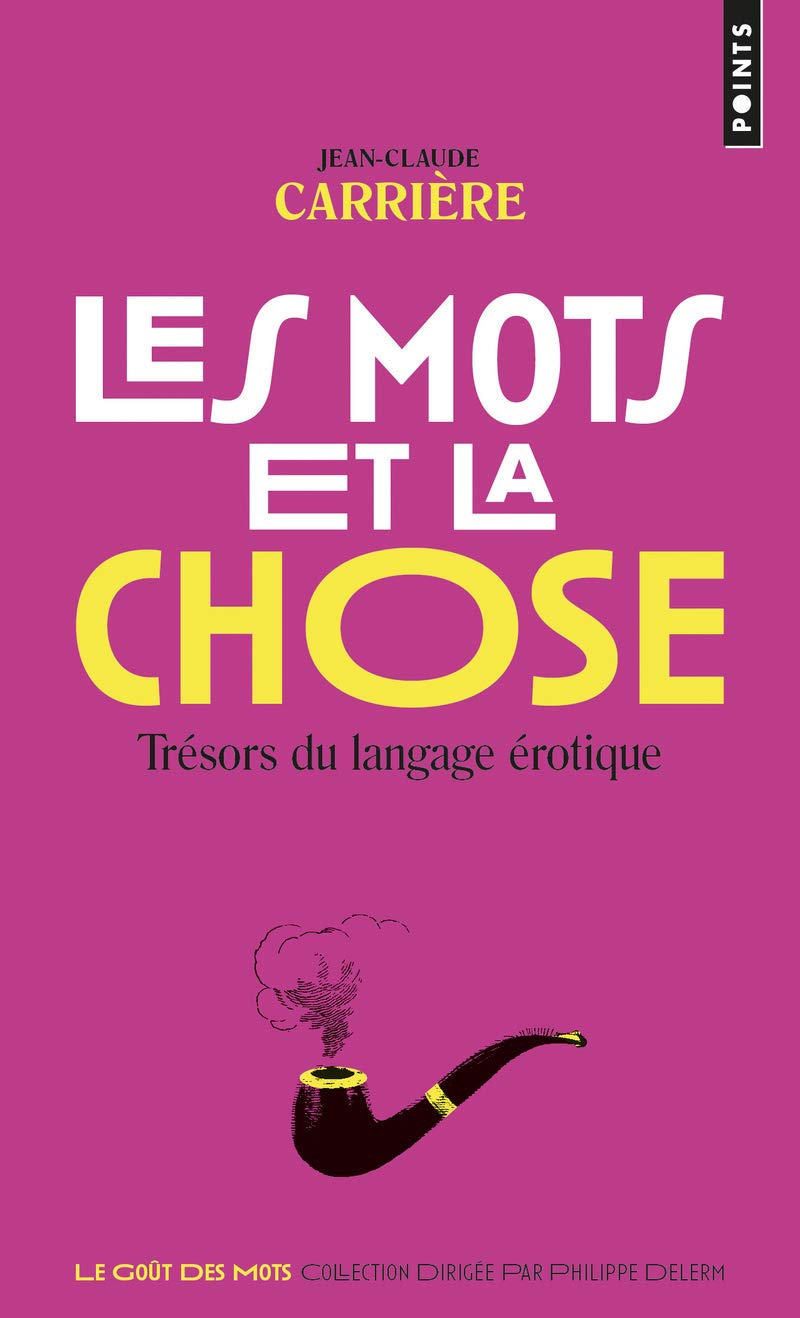 Buy Les mots et la chose - tresors du langage érotique — BookShops.in