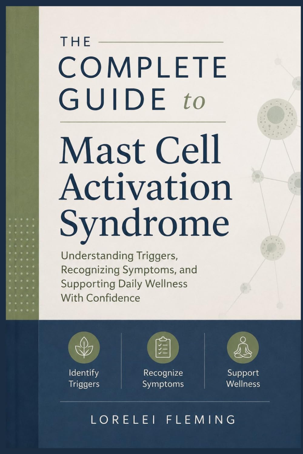 The Complete Guide to Mast Cell Activation Syndrome: Understanding Triggers, Recognizing Symptoms, and Supporting Daily Wellness With Confidence