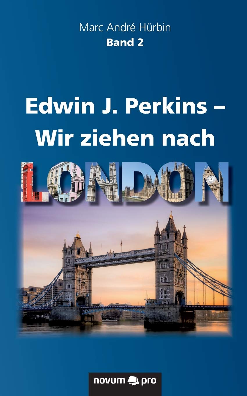 Edwin J. Perkins - Wir ziehen nach London: 2. Band