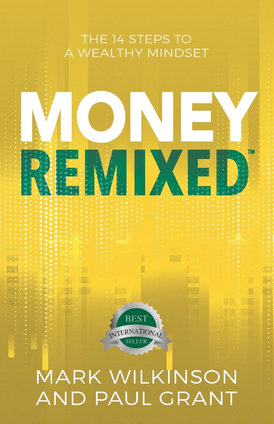 Money Remixed: The 14 Steps to a Wealthy Mindset (Remixed Series)