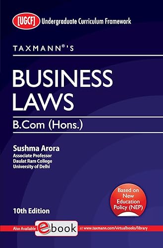 Taxmann's Business Laws (UGCF) – The most amended &amp; updated student-oriented book presenting business laws in simple language with examples, case studies, case laws, etc. | B.Com. (Hons.)
