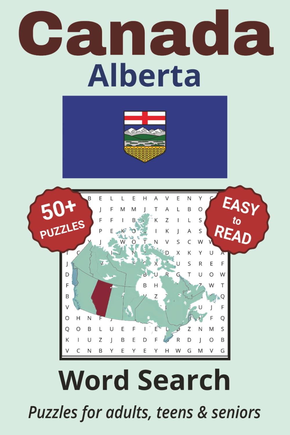 Alberta Word Search Puzzle Book: Search with Easy to Read Print about Alberta cities, wildlife, rivers and more | 6x9 inches, 110 pages | 50+ Puzzles ... Gifts for Vacations, Holidays & Free Times
