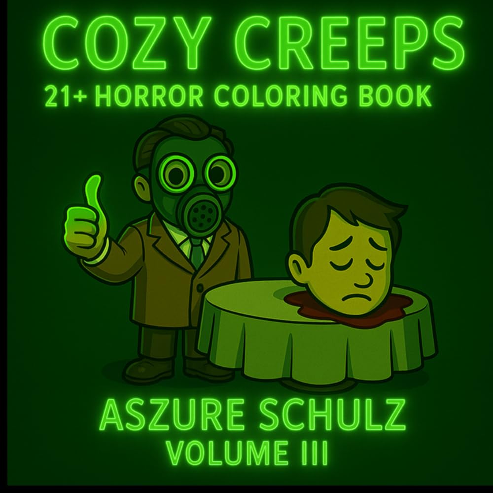 Cozy Creeps: 21+ Horror Coloring Book: Volume III