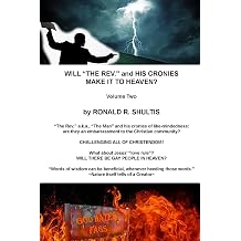 Will "The Rev." and His Cronies Make It To Heaven? Volume Two