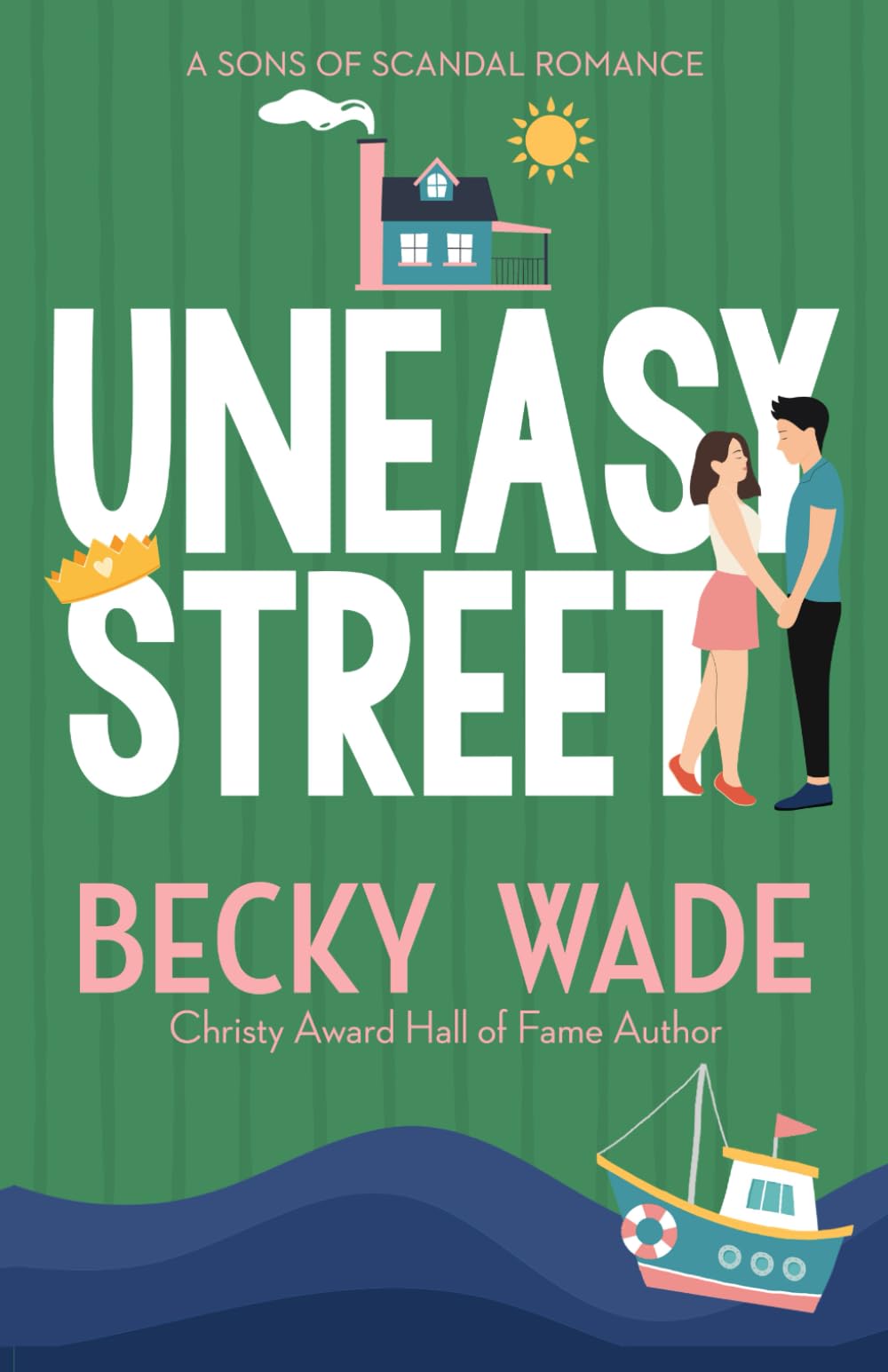 Uneasy Street: A Sweet "Enemies to Lovers" Romance: 3 (Sons of Scandal)