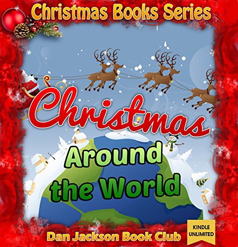 Christmas Children book : Christmas around the world (Christmas book for kids) (Ho Ho Ho Series 2)