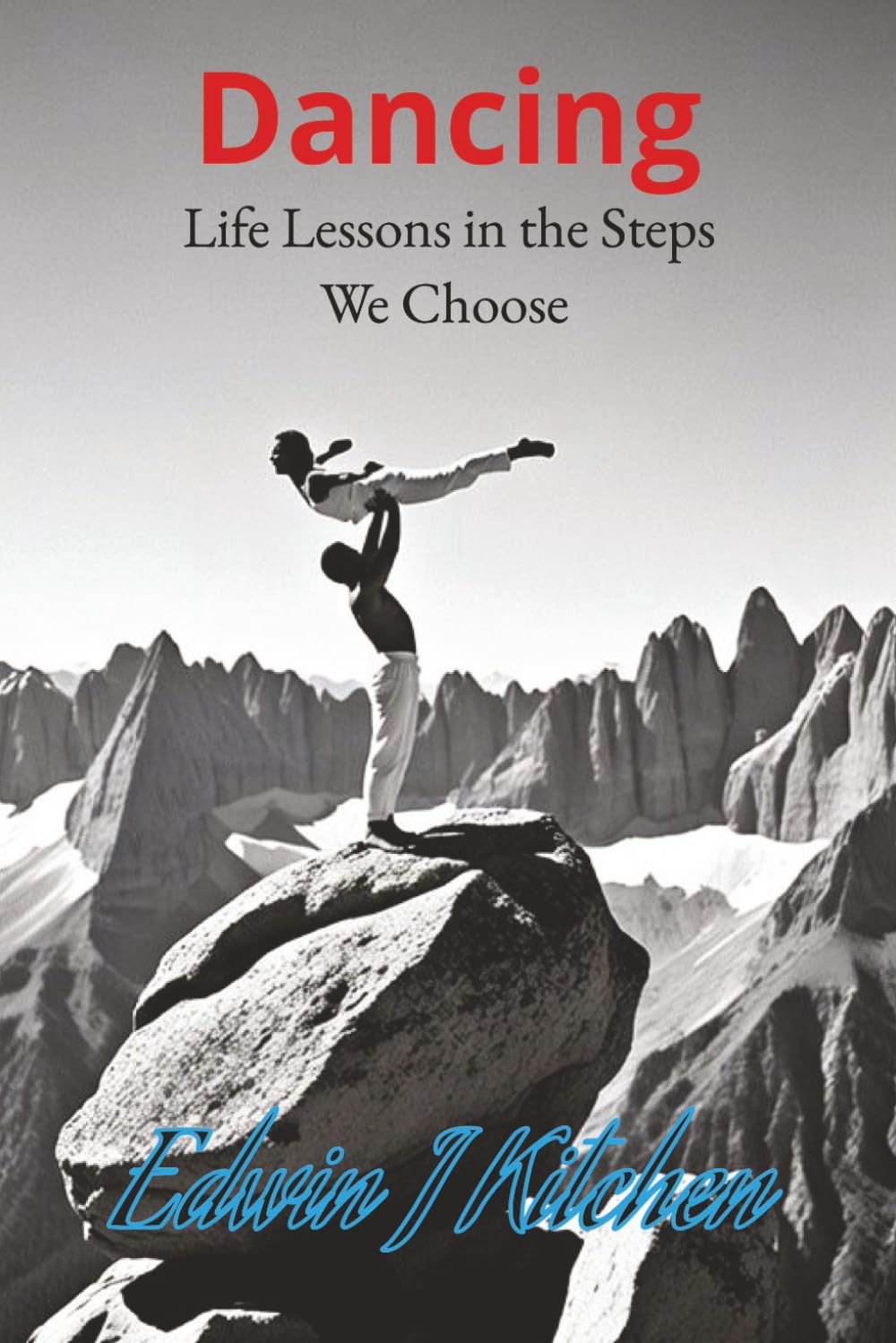 Dancing: Life Lessons in the Steps We Choose