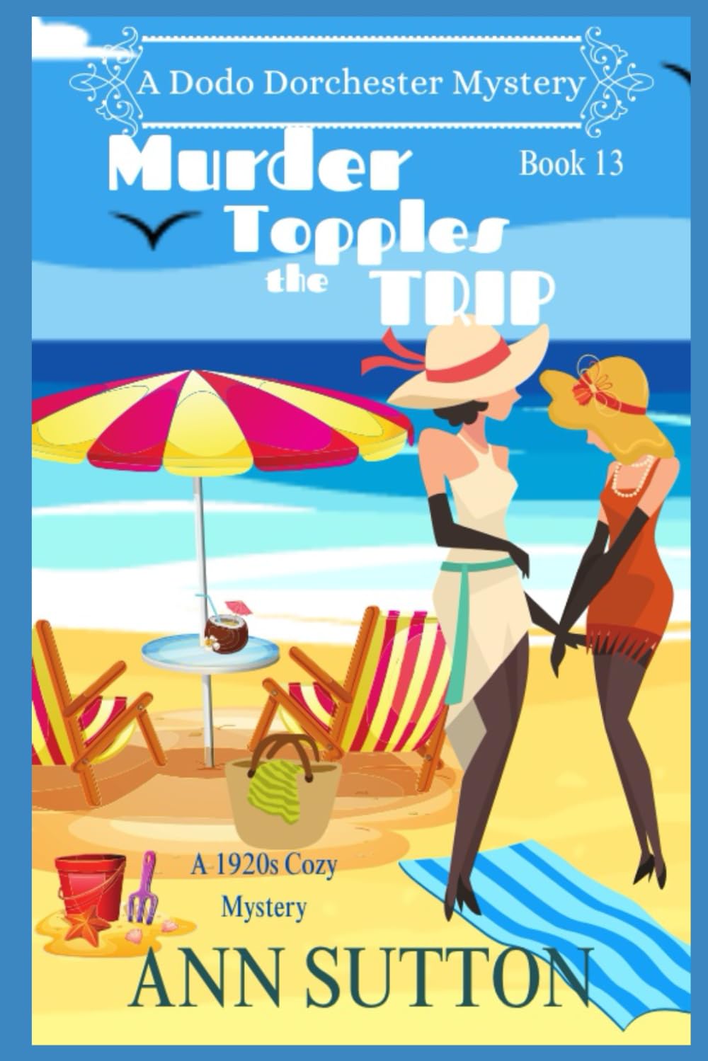 Murder Topples The Trip: A Dodo Dorchester Mystery
