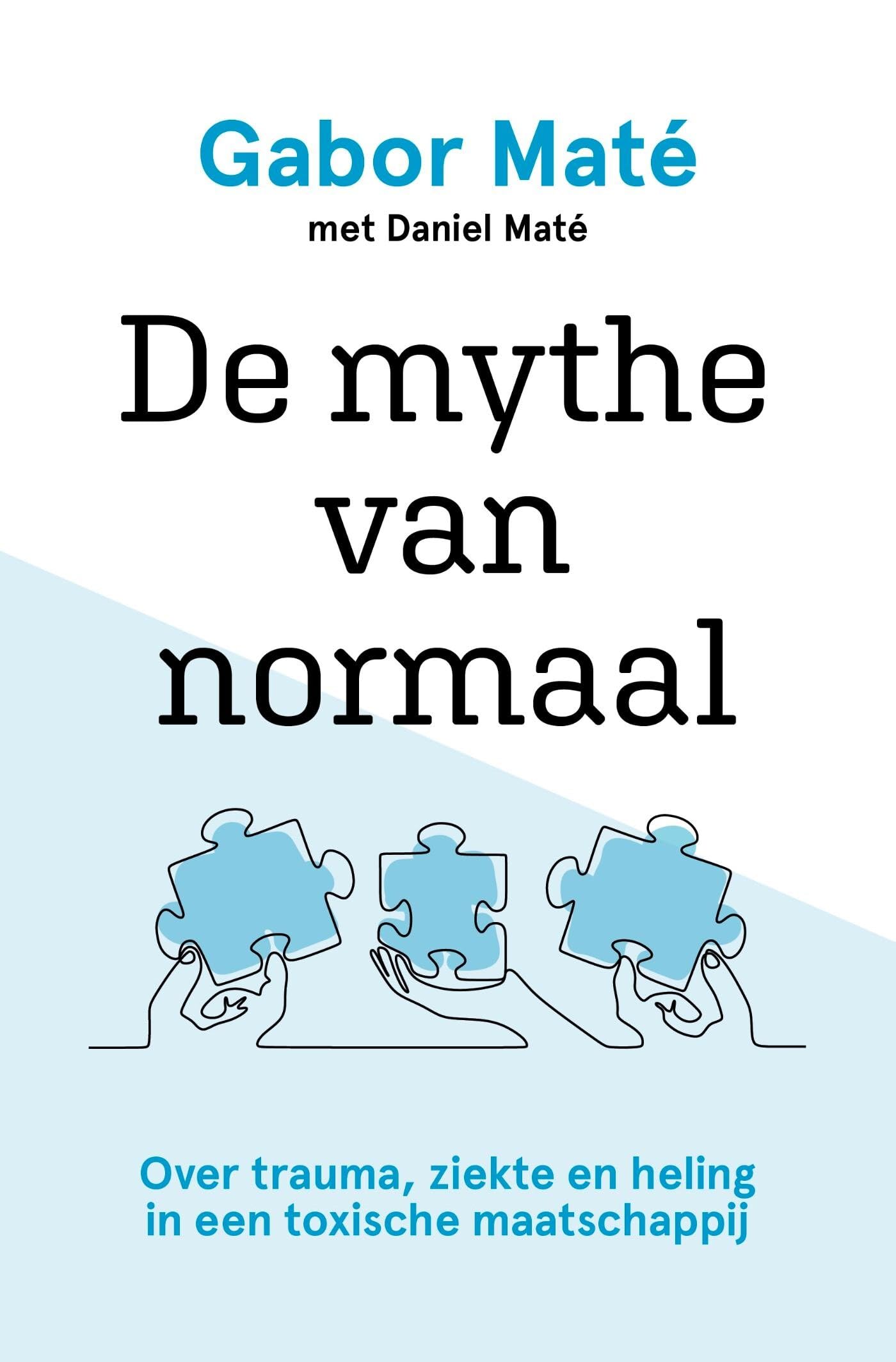 De mythe van normaal: over trauma, ziekte en heling in een toxische maatschappij