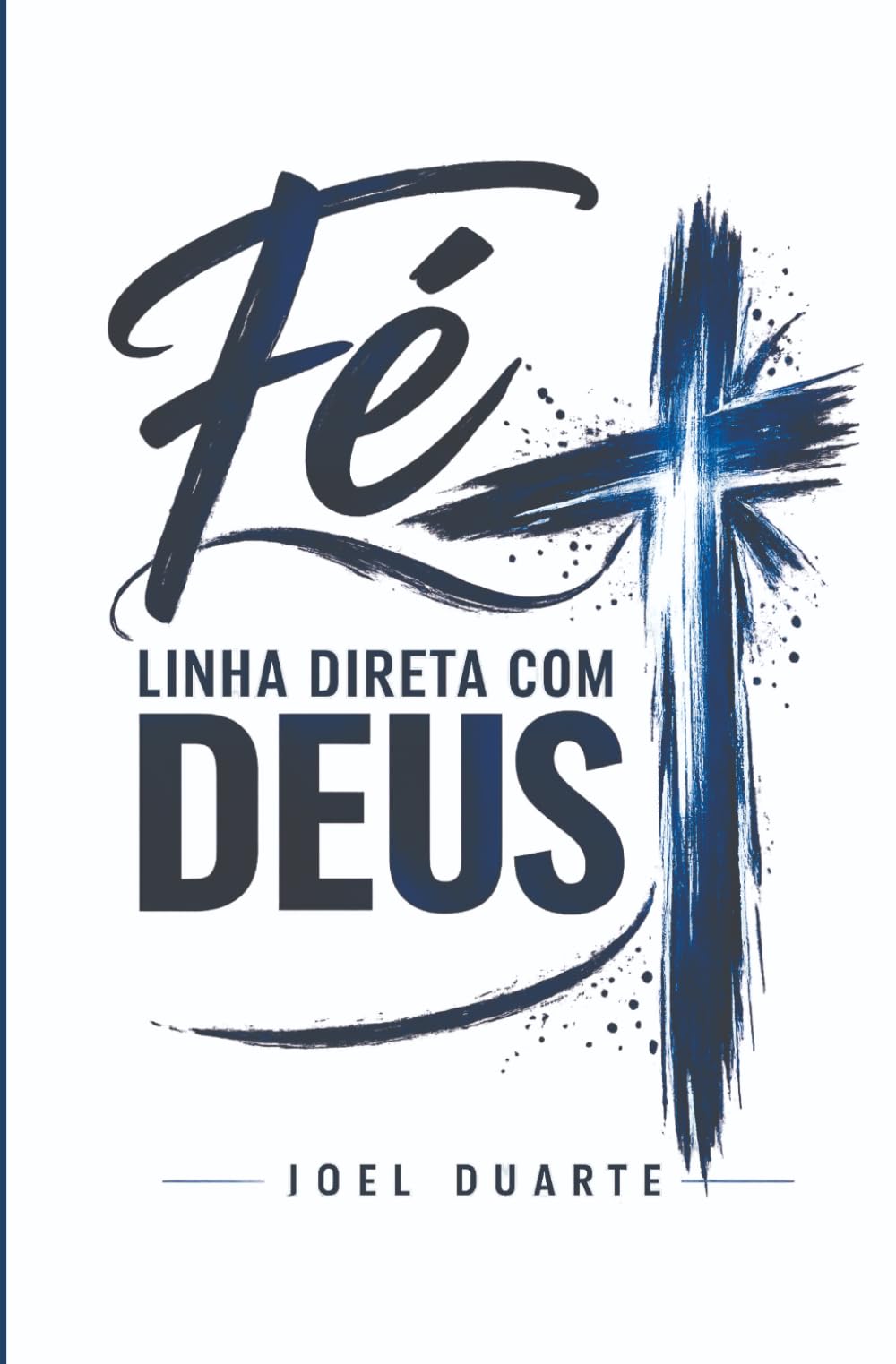 Fé, linha direta com Deus